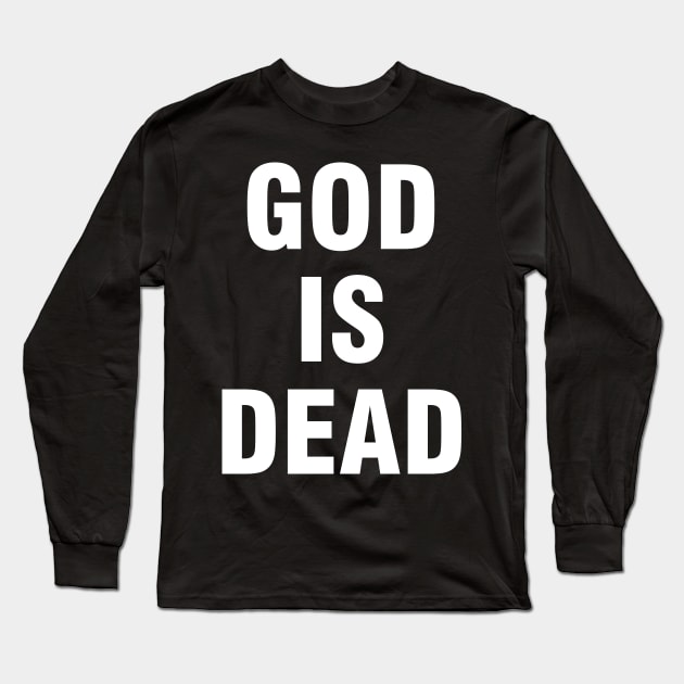 God Is Dead Long Sleeve T-Shirt by BlackRavenOath